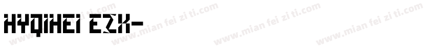 HYQIHEI EZX字体转换